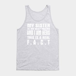 My sister is my best friend Tank Top